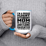 Proud Flight Attendant Mom Of Awesome Daughter - 15oz Accent Mug Blue
