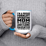 Proud Forklift Operator Mom Of Awesome Daughter - 15oz Accent Mug Blue