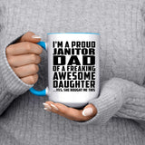 Proud Janitor Dad Of Awesome Daughter - 15oz Accent Mug Blue
