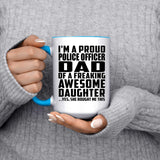 Proud Police Officer Dad Of Awesome Daughter - 15oz Accent Mug Blue