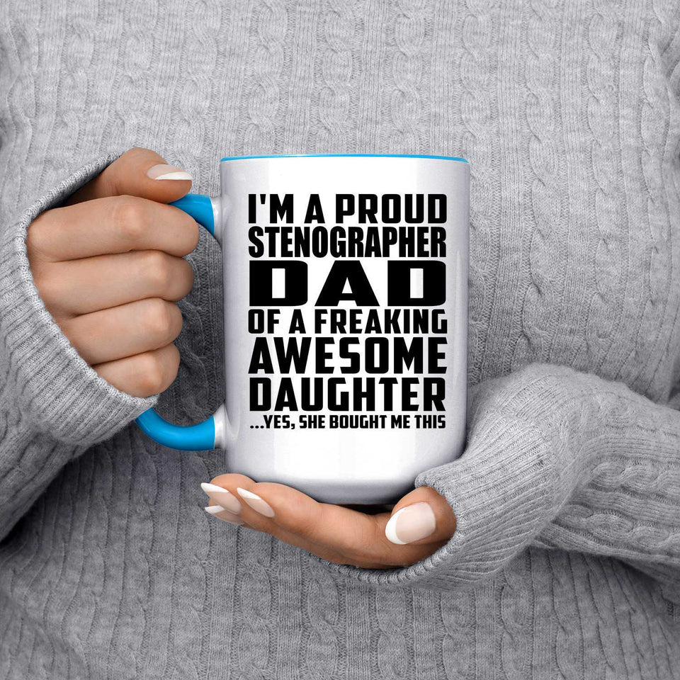 Proud Stenographer Dad Of Awesome Daughter - 15oz Accent Mug Blue