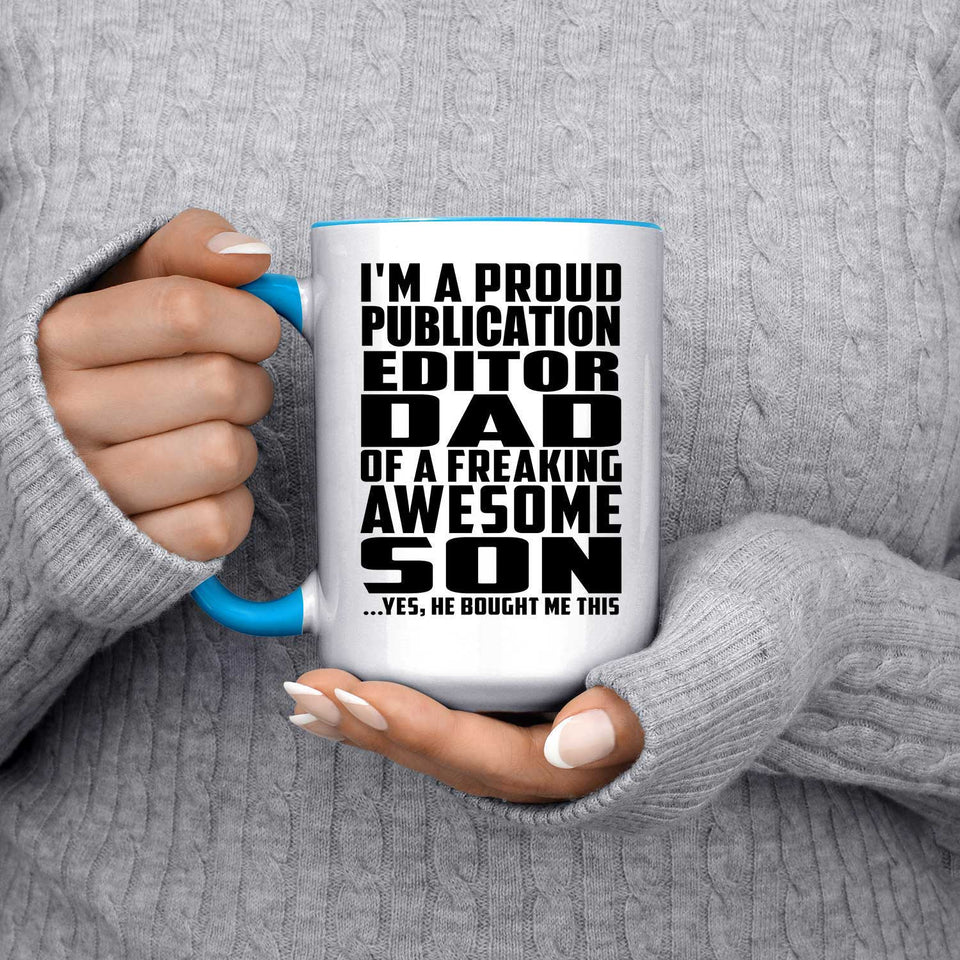 Proud Publication Editor Dad Of Awesome Son - 15oz Accent Mug Blue