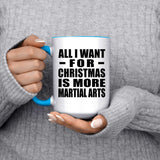 All I Want For Christmas Is More Martial Arts - 15oz Accent Mug Blue