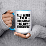 All I Want For Christmas Is My Hemingway Cat - 15oz Accent Mug Blue