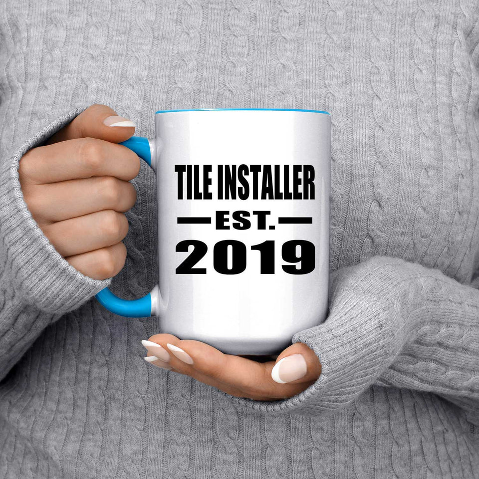 Tile Installer Established EST. 2019 - 15oz Accent Mug Blue