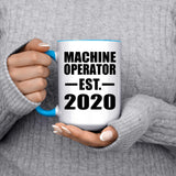 Machine Operator Established EST. 2020 - 15oz Accent Mug Blue