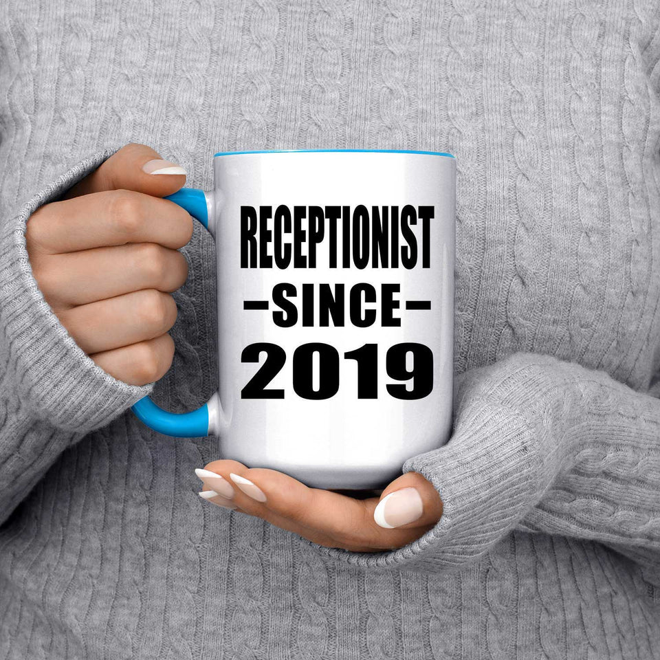 Receptionist Since 2019 - 15oz Accent Mug Blue
