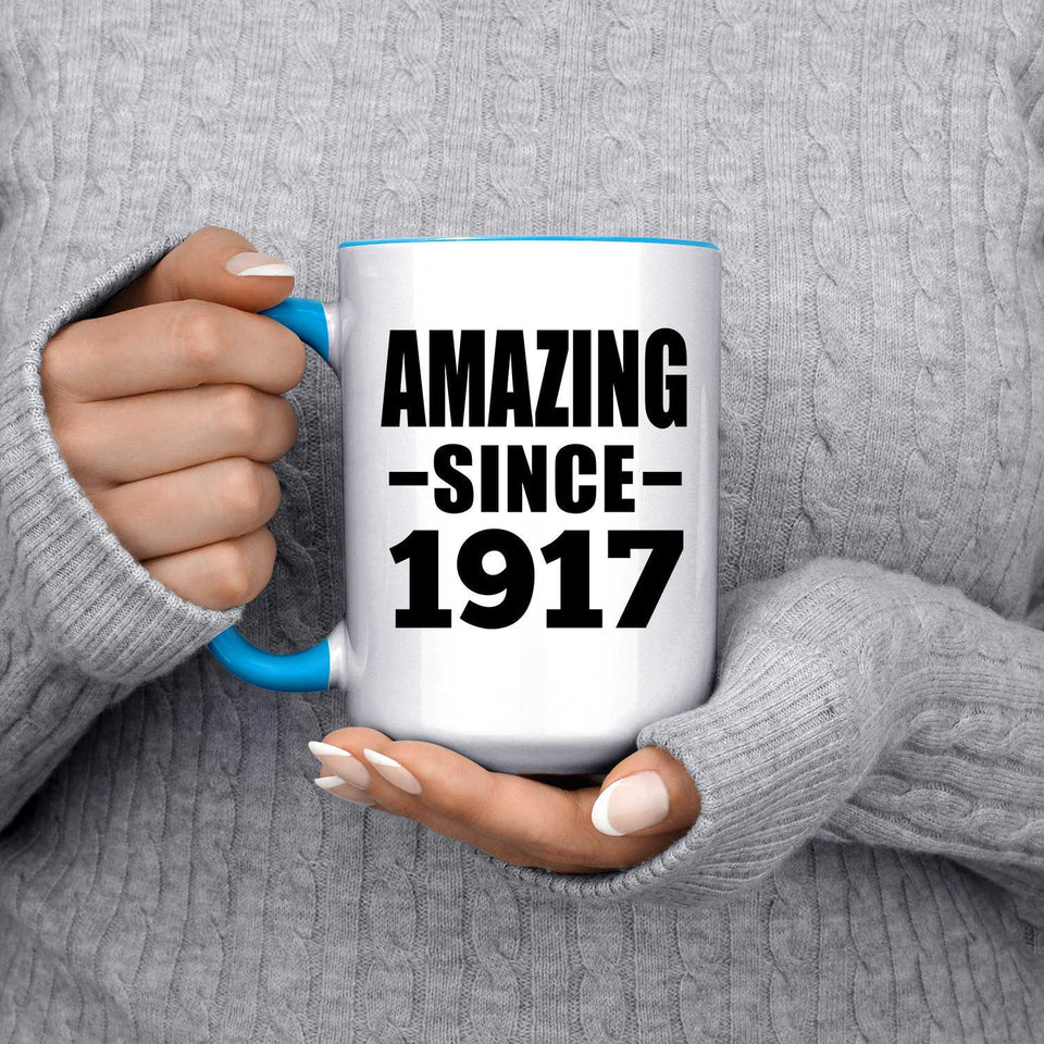 107th Birthday Amazing Since 1917 - 15oz Accent Mug Blue