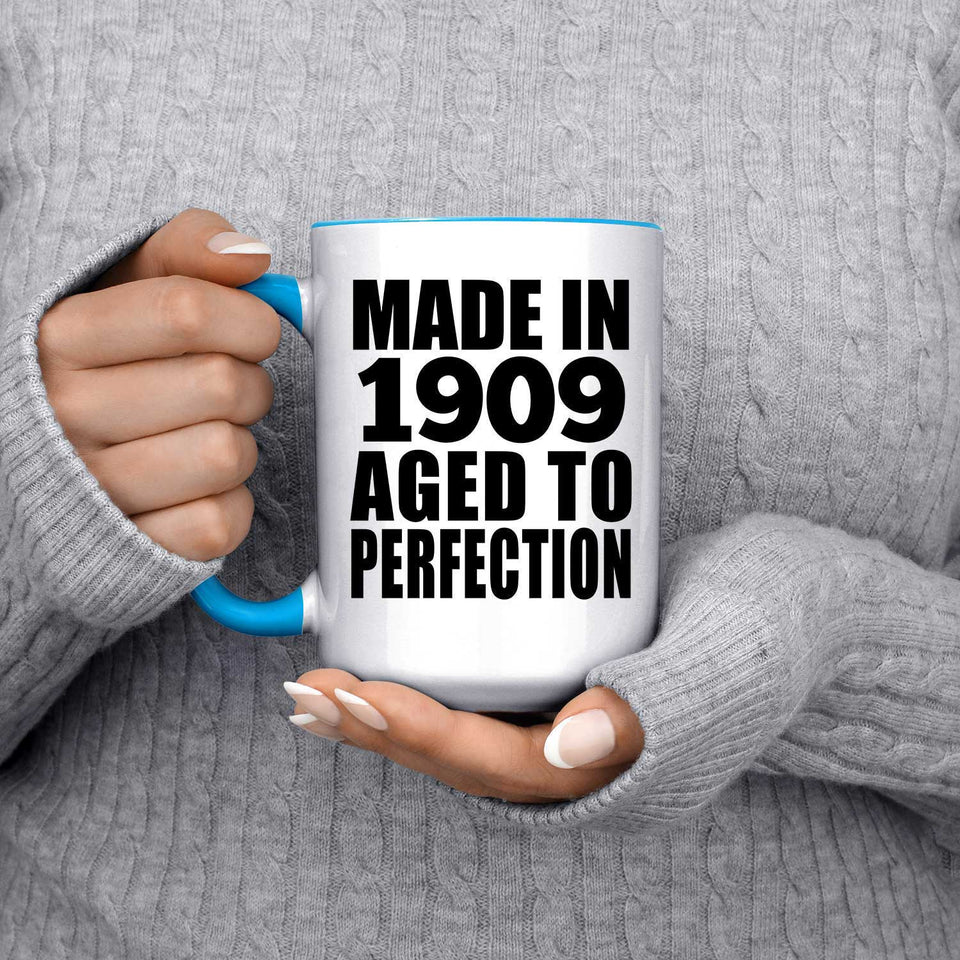 115th Birthday Made In 1909 Aged To Perfection - 15oz Accent Mug Blue
