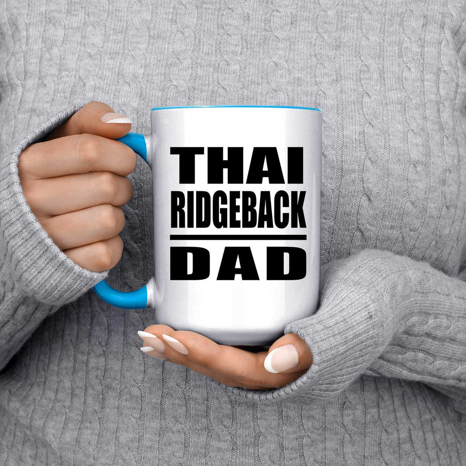 Thai Ridgeback Dad - 15oz Accent Mug Blue