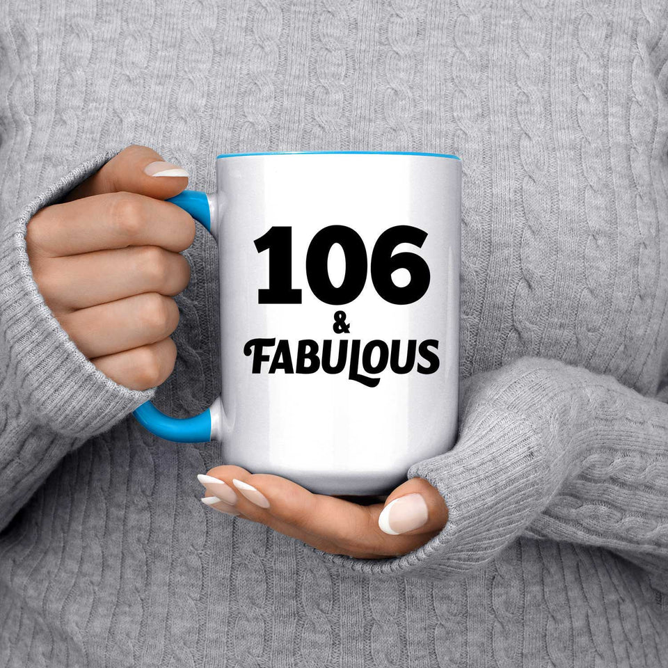 106th Birthday 106 & Fabulous - 15oz Accent Mug Blue