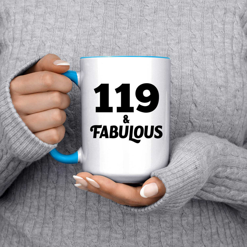 119th Birthday 119 & Fabulous - 15oz Accent Mug Blue