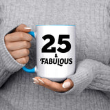 25th Birthday 25 & Fabulous - 15oz Accent Mug Blue