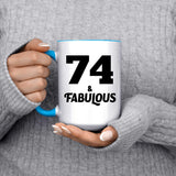 74th Birthday 74 & Fabulous - 15oz Accent Mug Blue
