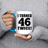 92nd Birthday I Turned 46 Twice - 15oz Accent Mug Blue