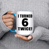 12th Birthday I Turned 6 Twice - 15oz Accent Mug Blue