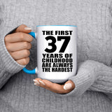 37th Birthday First 37 Years of Childhood Are The Hardest - 15oz Accent Mug Blue