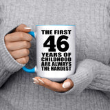 46th Birthday First 46 Years of Childhood Are The Hardest - 15oz Accent Mug Blue