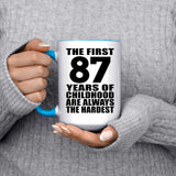 87th Birthday First 87 Years of Childhood Are The Hardest - 15oz Accent Mug Blue