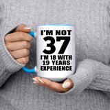 37th Birthday I'm Not 37 I'm 18 With 19 Years Experience - 15oz Accent Mug Blue