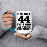 44th Birthday I'm Not 44 I'm 18 With 26 Years Experience - 15oz Accent Mug Blue