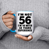 56th Birthday I'm Not 56 I'm 18 With 38 Years Experience - 15oz Accent Mug Blue