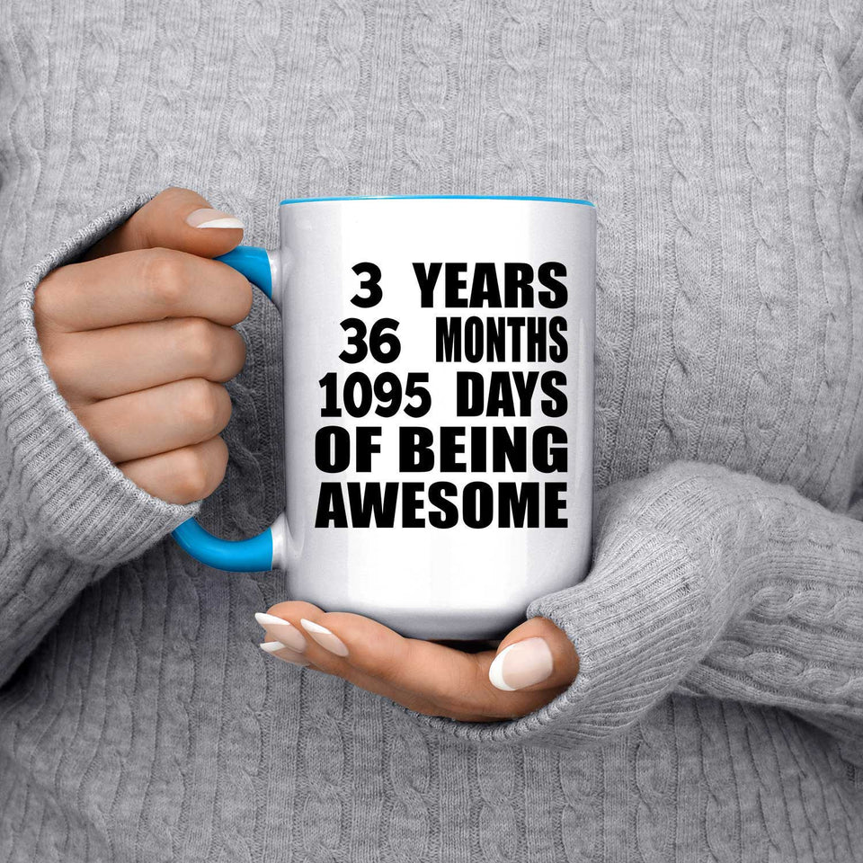 3rd Birthday 3 Years 36 Months 1095 Days Of Awesome - 15oz Accent Mug Blue