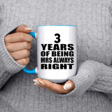 3rd Anniversary 3 Years of Being Mrs Always Right - 15oz Accent Mug Blue