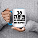 38th Anniversary 38 Years of Being Mrs Always Right - 15oz Accent Mug Blue