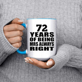 72nd Anniversary 72 Years of Being Mrs Always Right - 15oz Accent Mug Blue