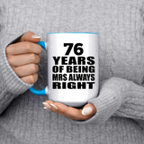 76th Anniversary 76 Years of Being Mrs Always Right - 15oz Accent Mug Blue