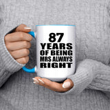 87th Anniversary 87 Years of Being Mrs Always Right - 15oz Accent Mug Blue