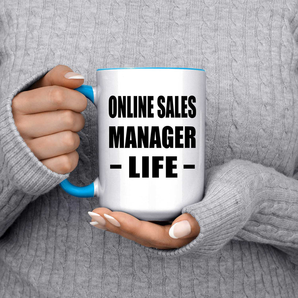 Online Sales Manager Life - 15oz Accent Mug Blue