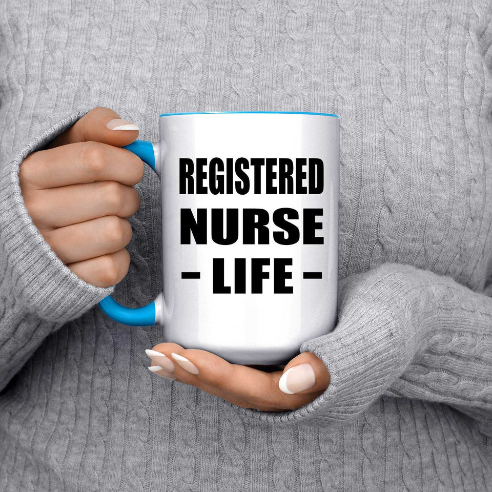 Registered Nurse Life - 15oz Accent Mug Blue