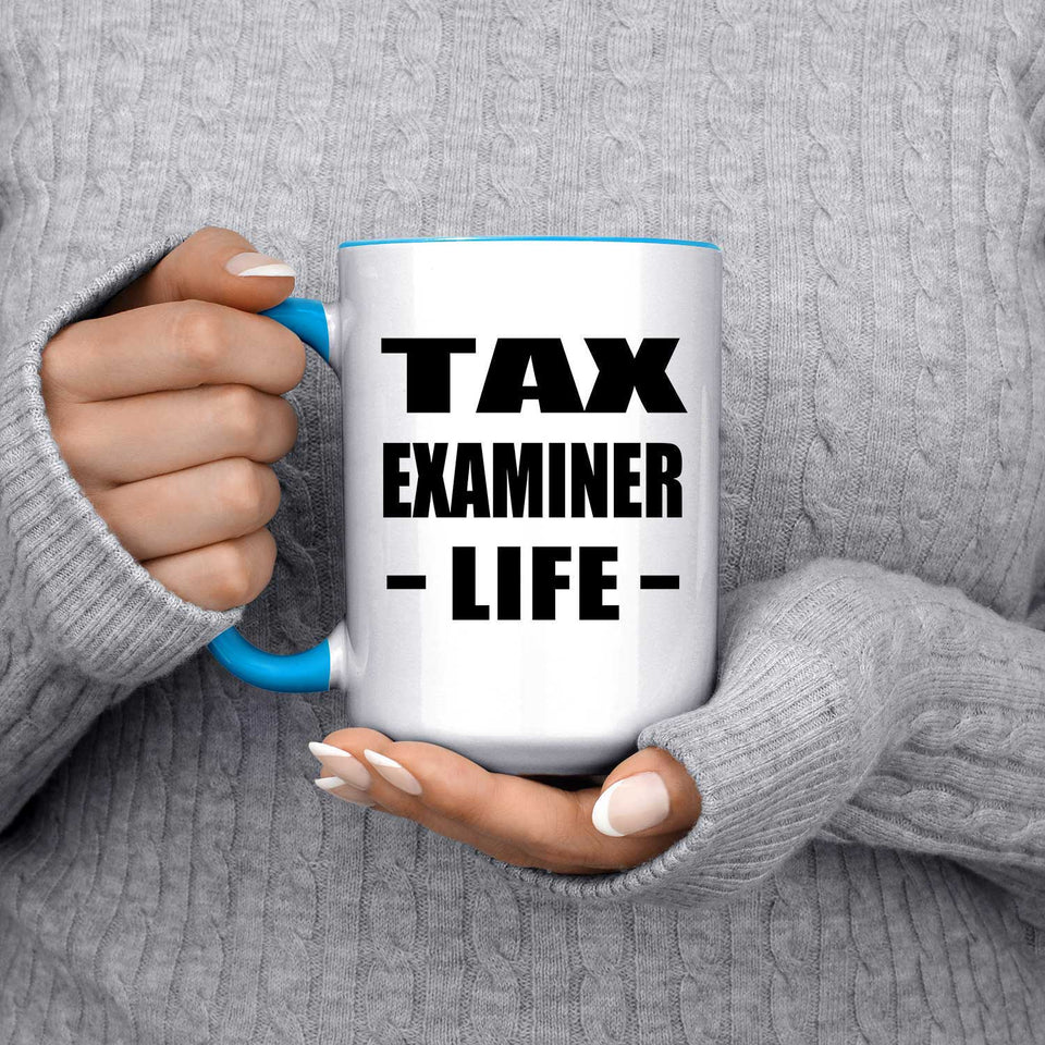Tax Examiner Life - 15oz Accent Mug Blue