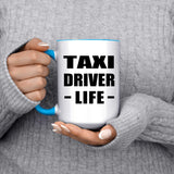 Taxi Driver Life - 15oz Accent Mug Blue