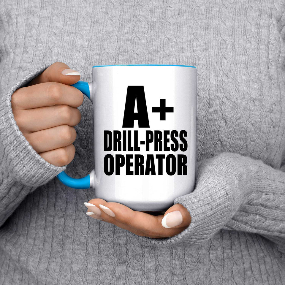 A+ Drill-Press Operator - 15oz Accent Mug Blue