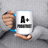 A+ Podiatrist - 15oz Accent Mug Blue