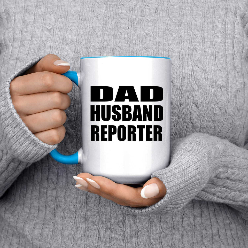 Dad Husband Reporter - 15oz Accent Mug Blue