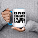Dad Husband Systems Analyst - 15oz Accent Mug Blue