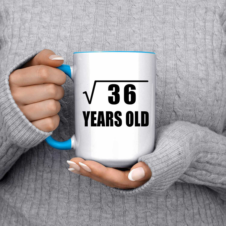 6th Birthday Square Root of 36 Years Old - 15oz Accent Mug Blue