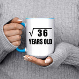 6th Birthday Square Root of 36 Years Old - 15oz Accent Mug Blue