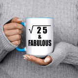 5th Birthday Square Root of 25 & Fabulous - 15oz Accent Mug Blue