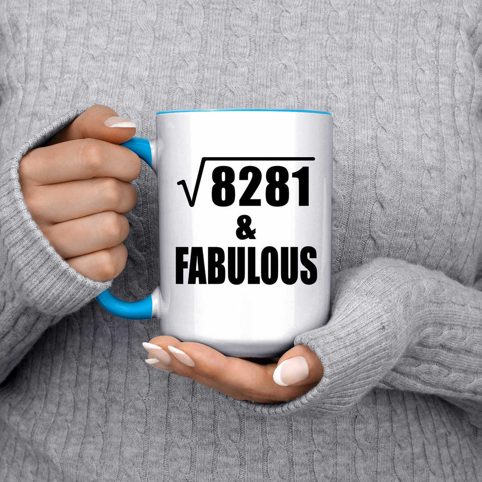 91st Birthday Square Root of 8281 & Fabulous - 15oz Accent Mug Blue