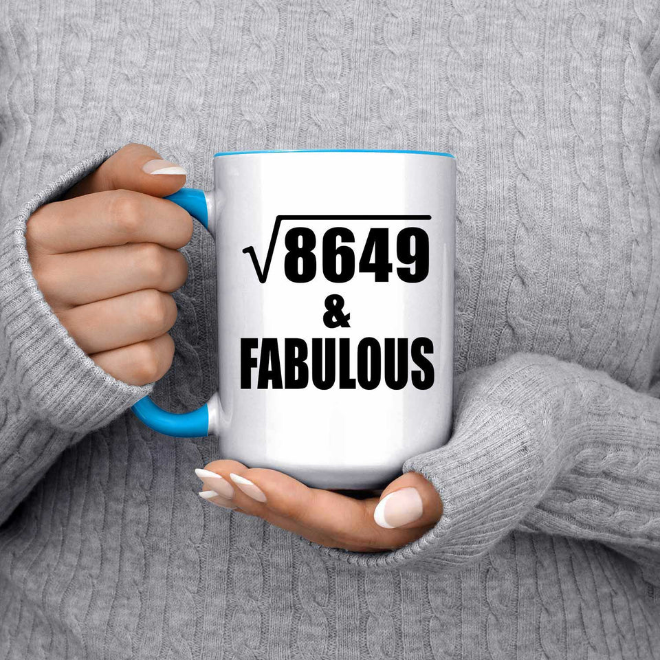 93rd Birthday Square Root of 8649 & Fabulous - 15oz Accent Mug Blue