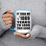 33rd Birthday Took Square Root of 1089 Years To Look Good - 15oz Accent Mug Blue