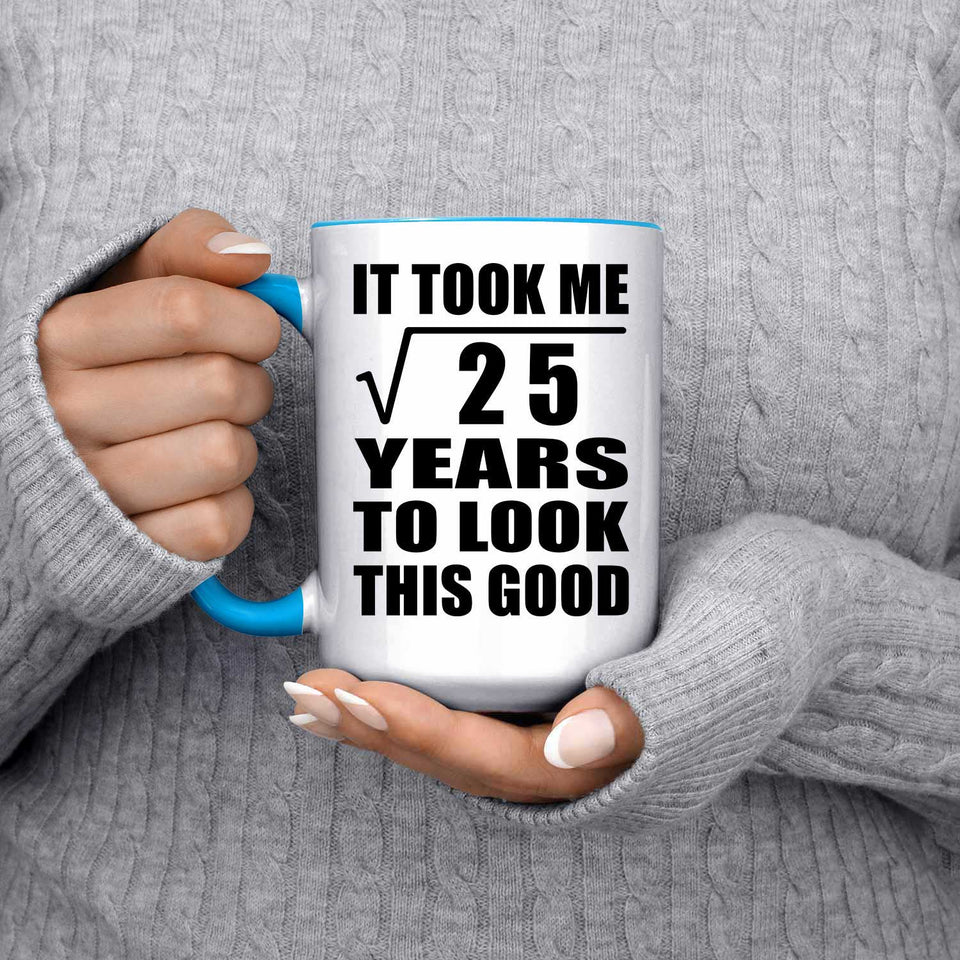 5th Birthday Took Square Root of 25 Years To Look Good - 15oz Accent Mug Blue