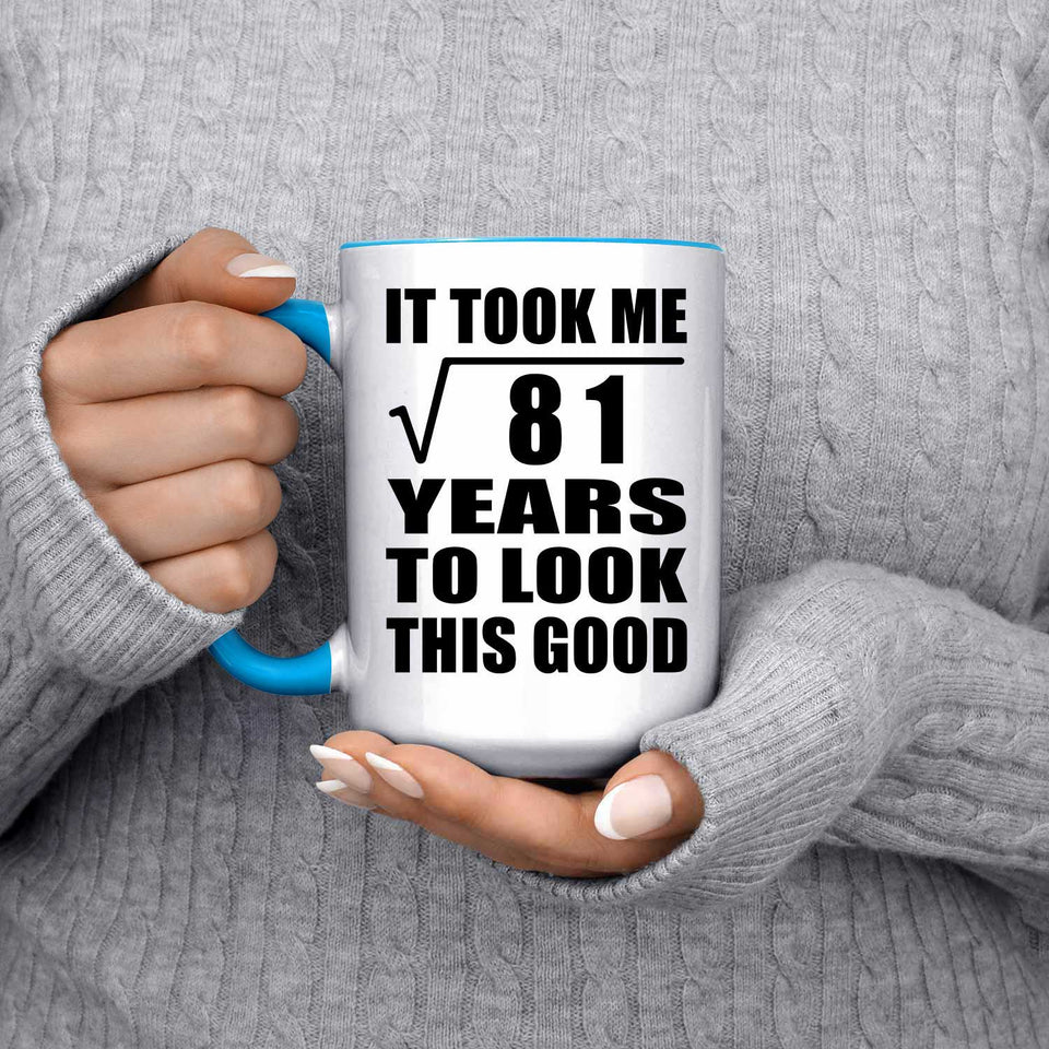 9th Birthday Took Square Root of 81 Years To Look Good - 15oz Accent Mug Blue
