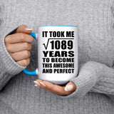33rd Birthday Took Square Root of 1089 Years To Awesome - 15oz Accent Mug Blue