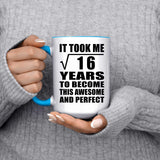 4th Birthday Took Square Root of 16 Years To Awesome - 15oz Accent Mug Blue